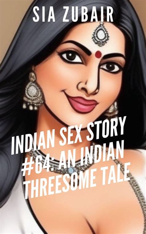 indian story sexy|Indian erotic fiction, and openness towards sex, boosted by digital ...